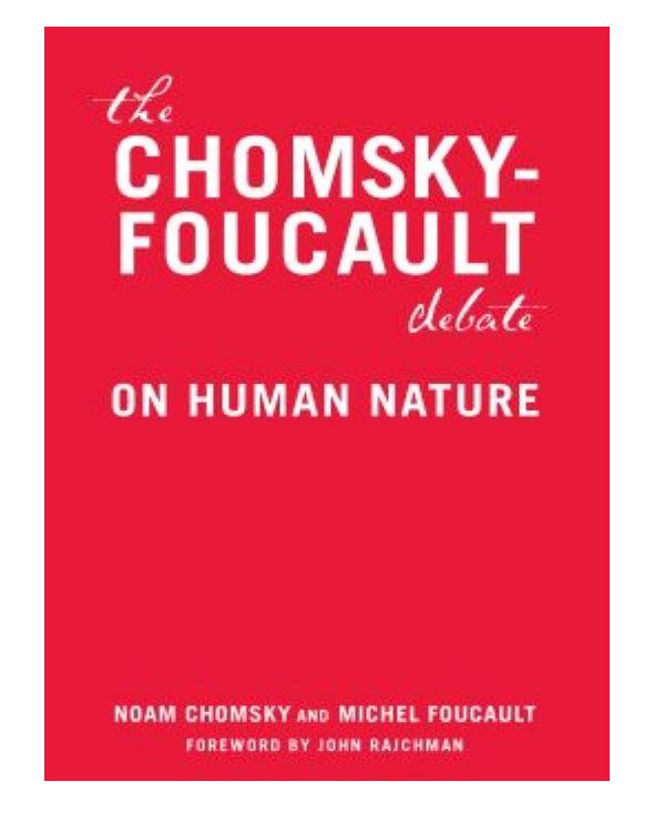 The Chomsky-Foucault Debate