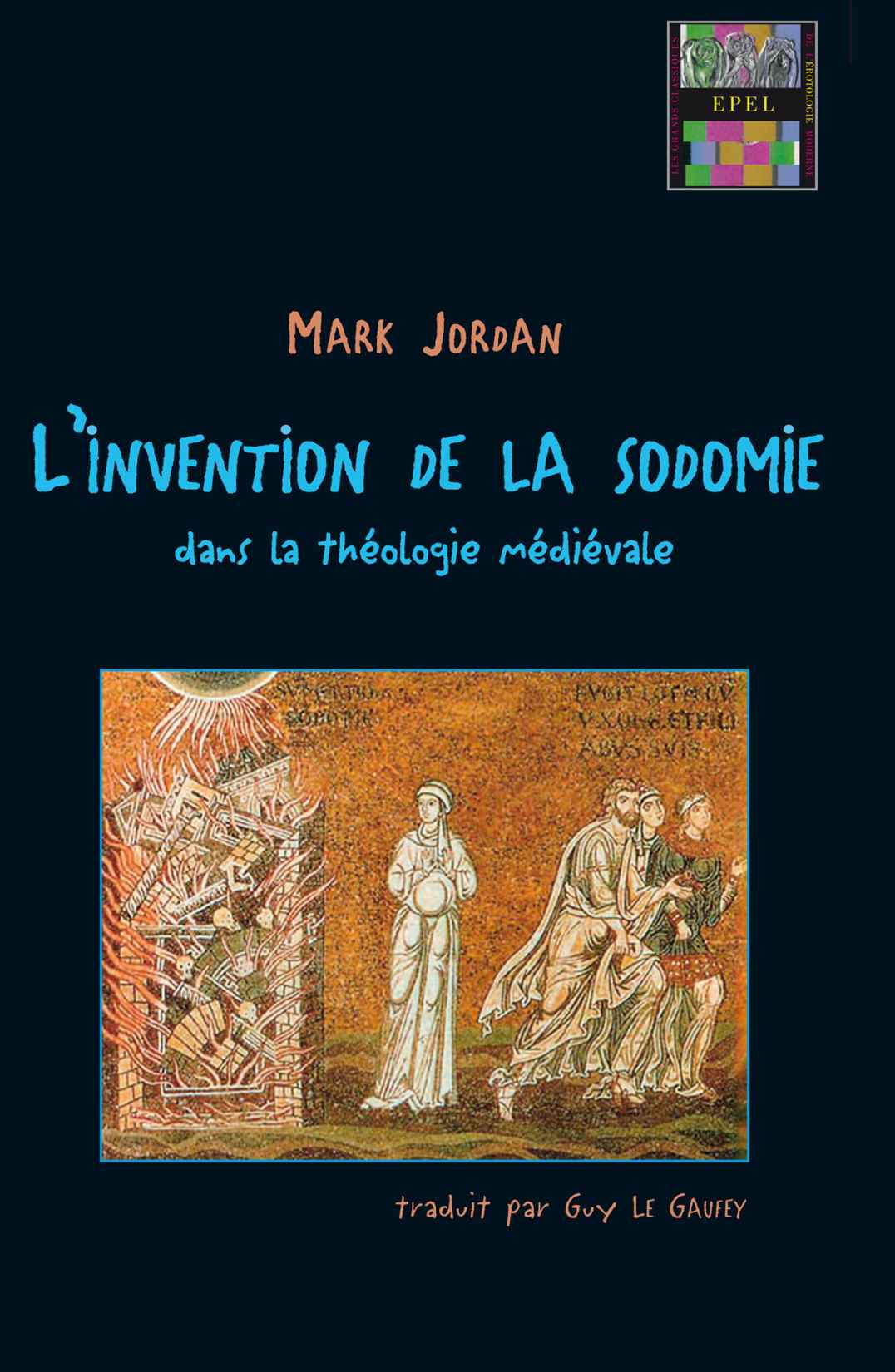 L'invention de la sodomie dans la théologie médiévale (Grands classiques de l'érotologie moderne)