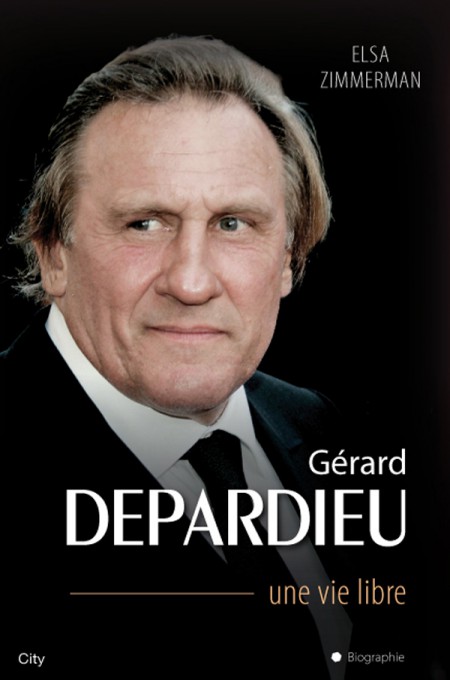 Gerard Depardieu, une vie libre