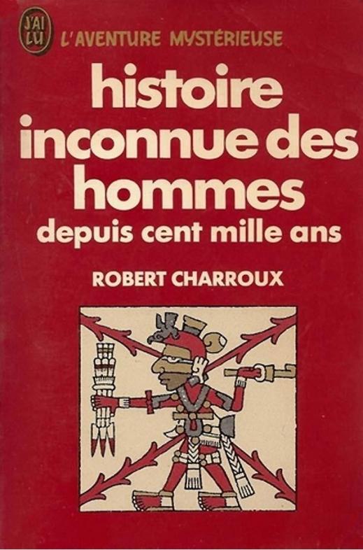 Histoire Inconnue Des Hommes Depuis Cent Mille Ans