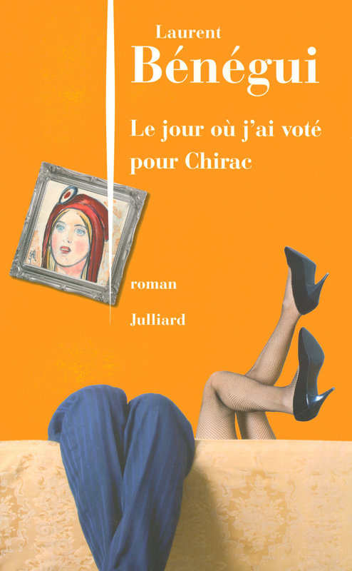 Le Jour Où J'ai Voté Pour Chirac
