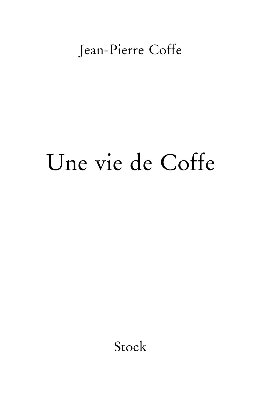 Une vie de Coffe