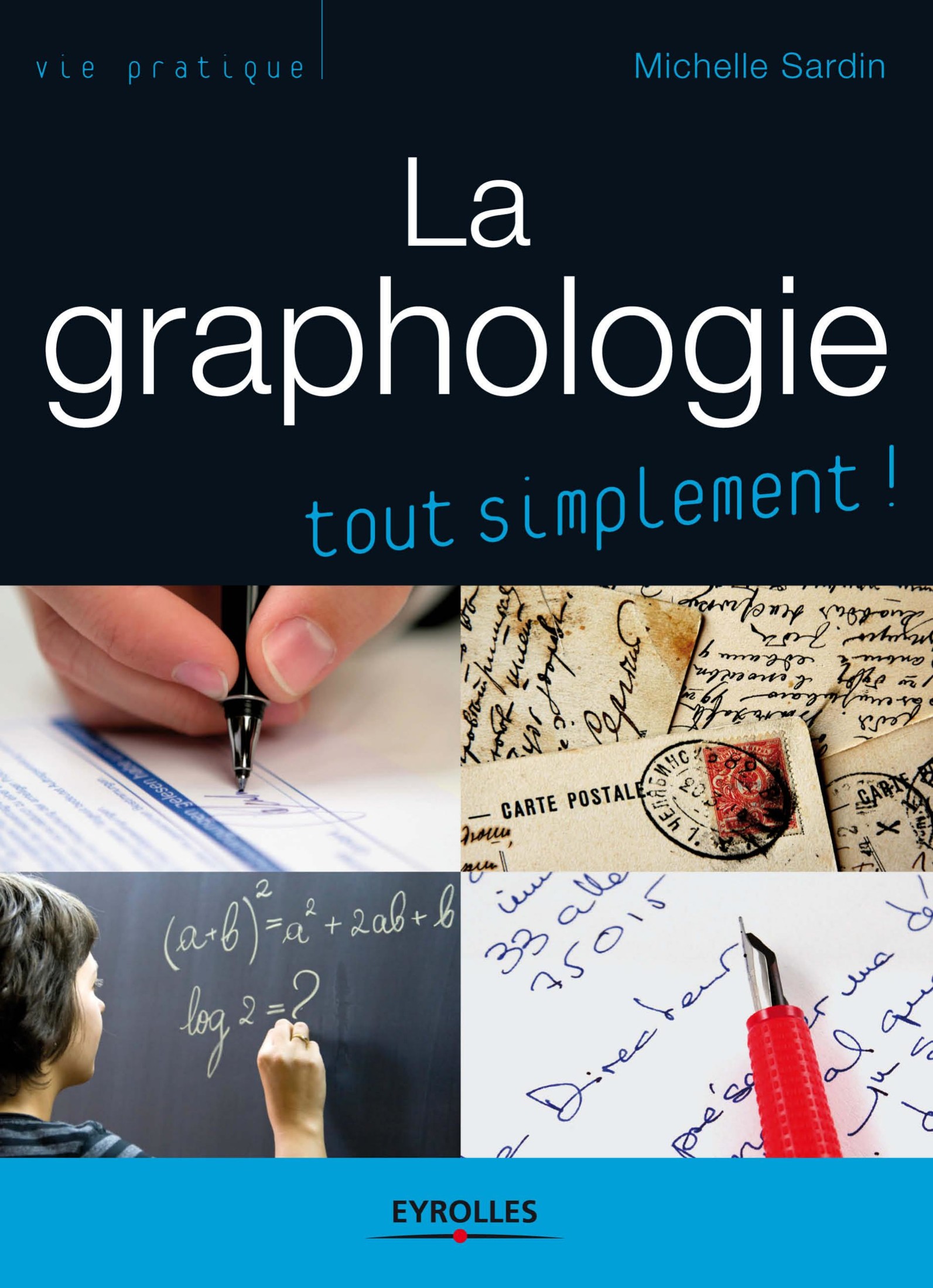 La graphologie, tout simplement !