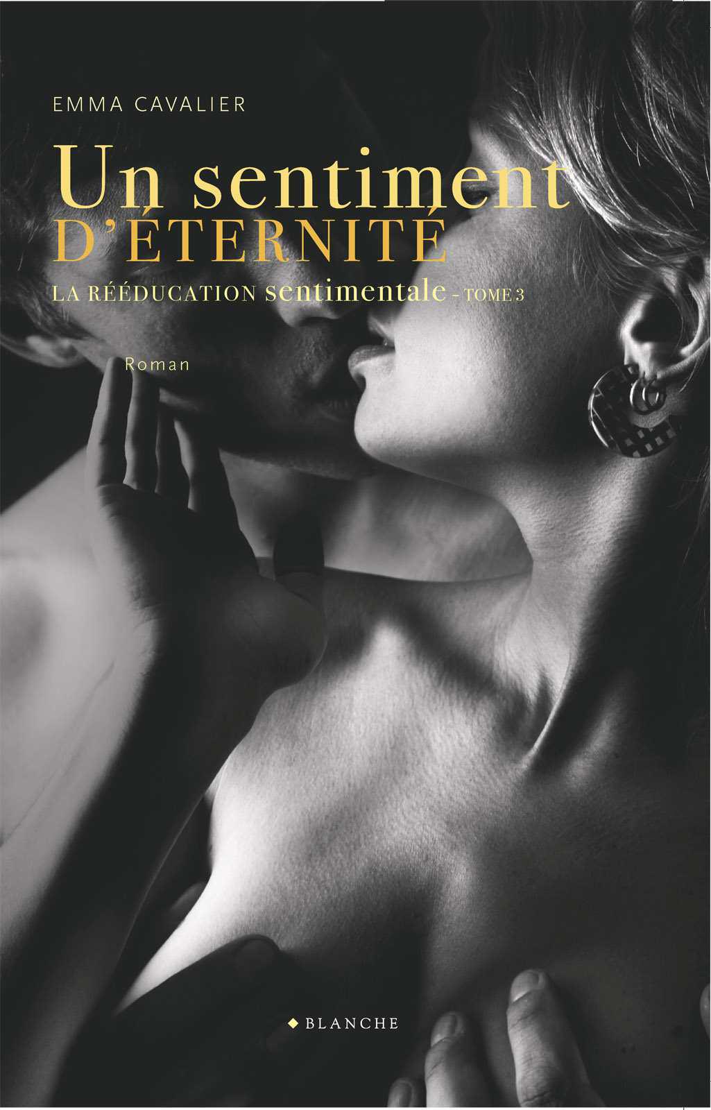 La Rééducation sentimentale Tome 3 Un sentiment d'éternité