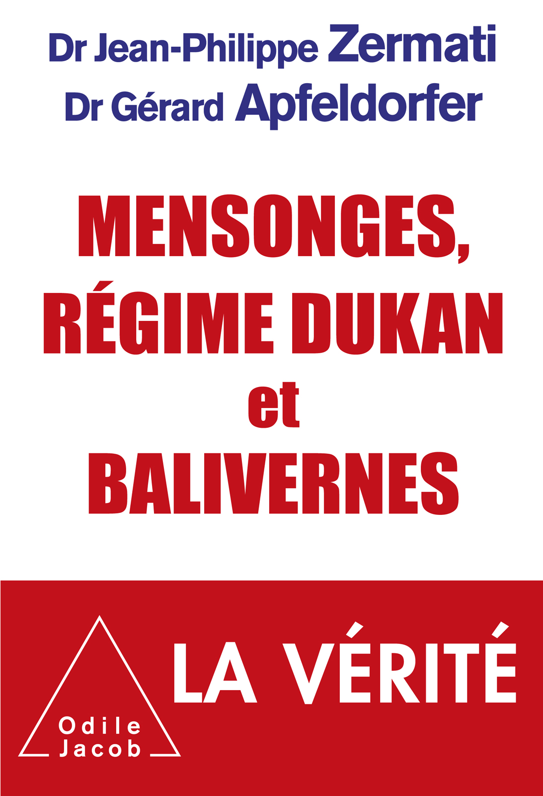 Mensonges, régime Dukan et Balivernes