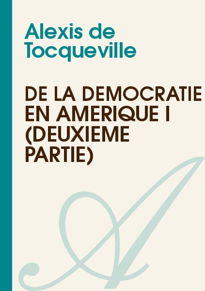 De la démocratie en Amérique 1 (deuxième partie)