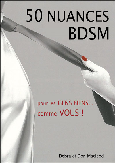 50 nuances BDSM: Pour les gens bien... comme vous !