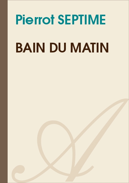 Bain du matin