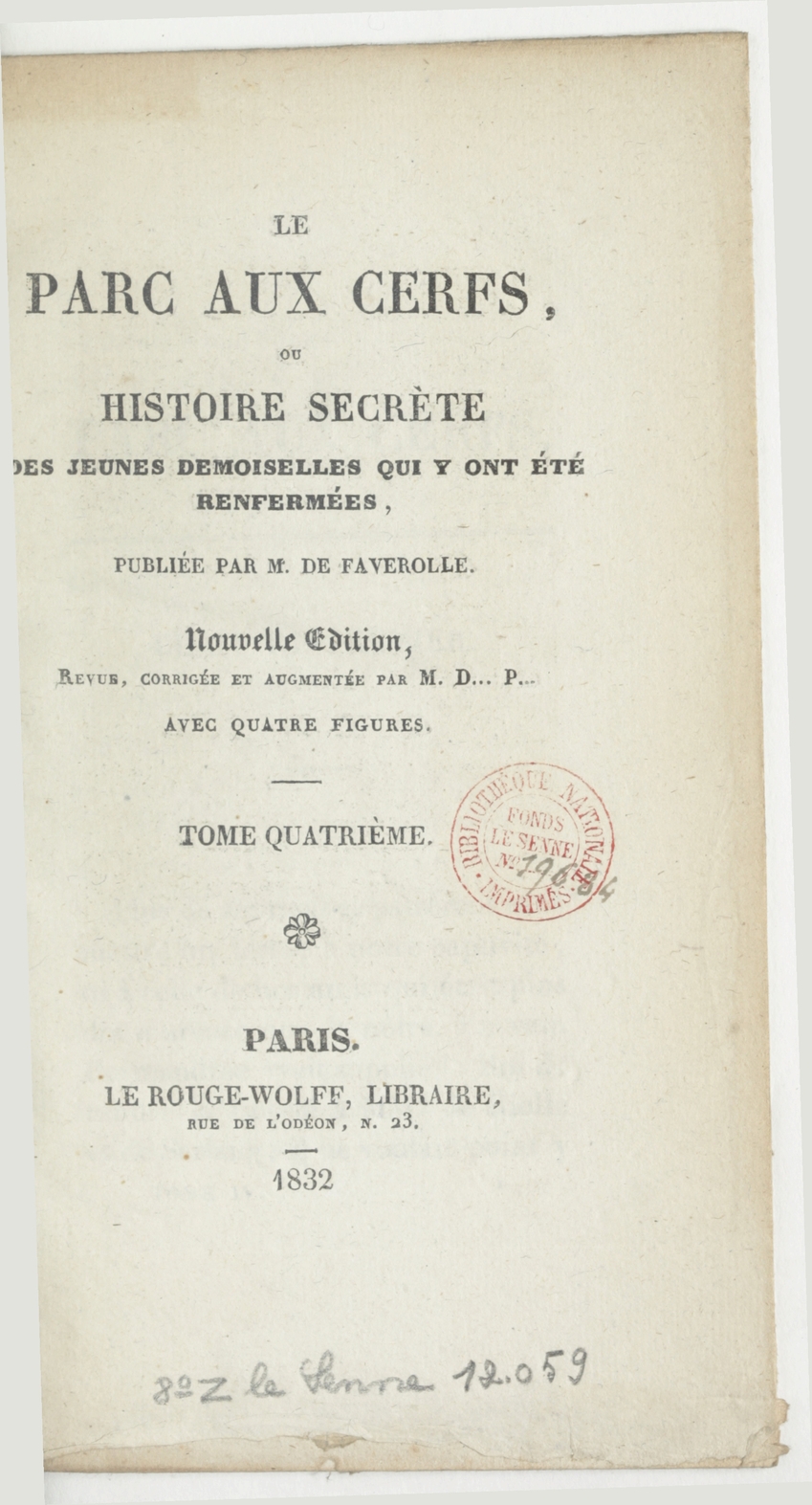 Le Parc aux Cerfs ou Histoire secrète des jeunes demoiselles qui y ont été renfermées, publiée par M. de Faverolle. Nouvelle édition, revue... par M. D... P... (1832 - Tome 4)