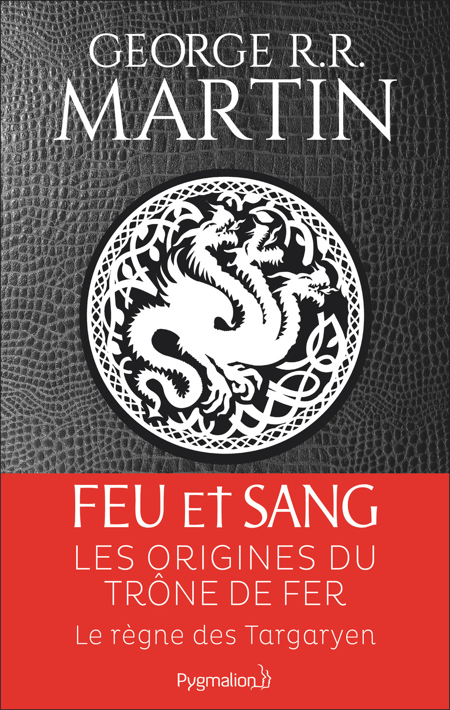 Le règne des Targaryen (1)