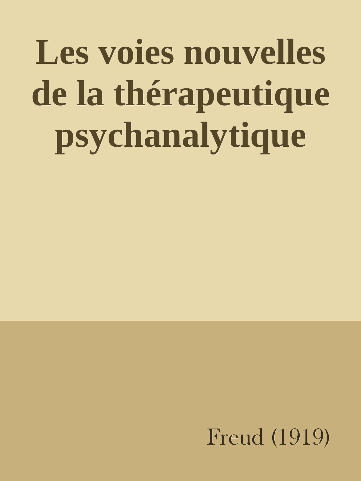 Les voies nouvelles de la thérapeutique psychanalytique