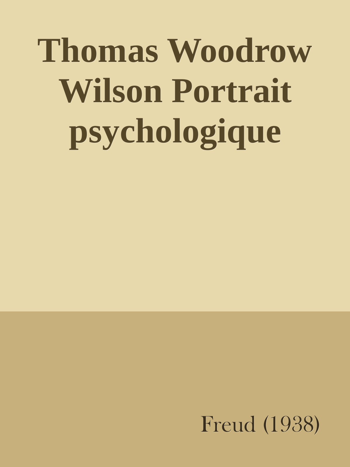 Thomas Woodrow Wilson Portrait psychologique