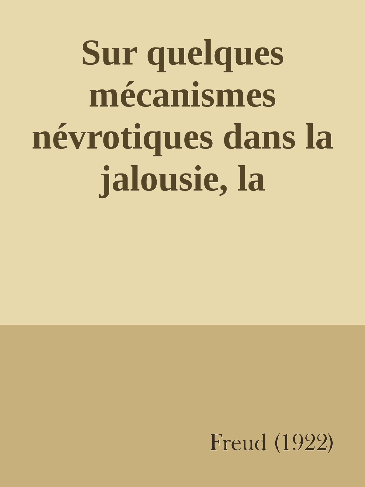 Sur quelques mécanismes névrotiques dans la jalousie, la paranoïa et l’homosexualité