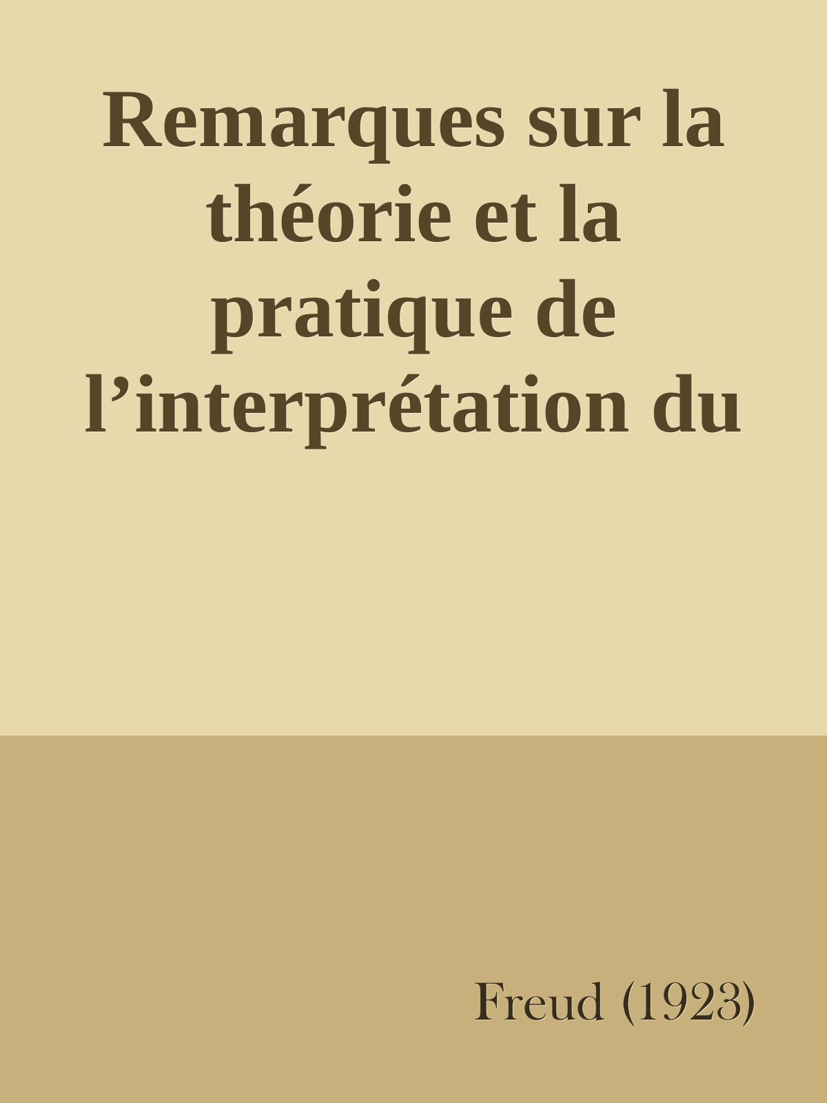 Remarques sur la théorie et la pratique de l’interprétation du rêve