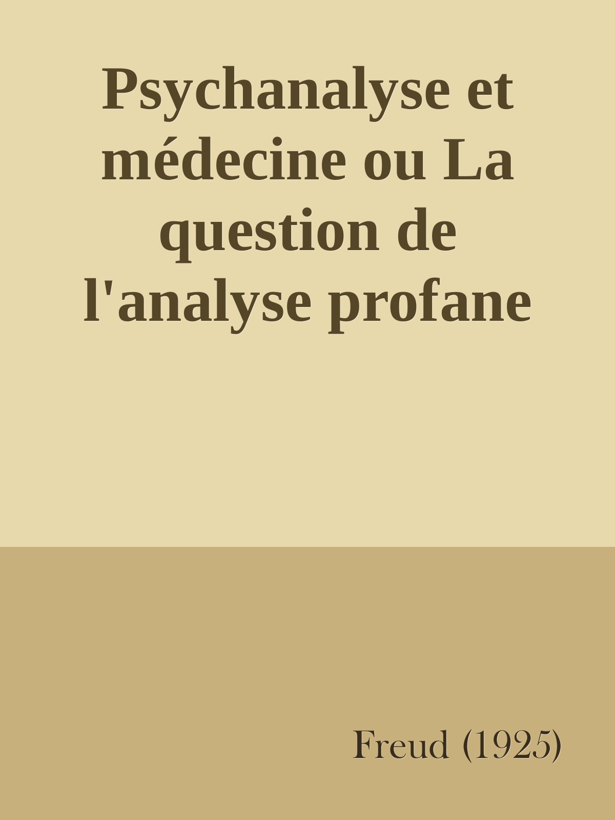 Psychanalyse et médecine ou La question de l'analyse profane