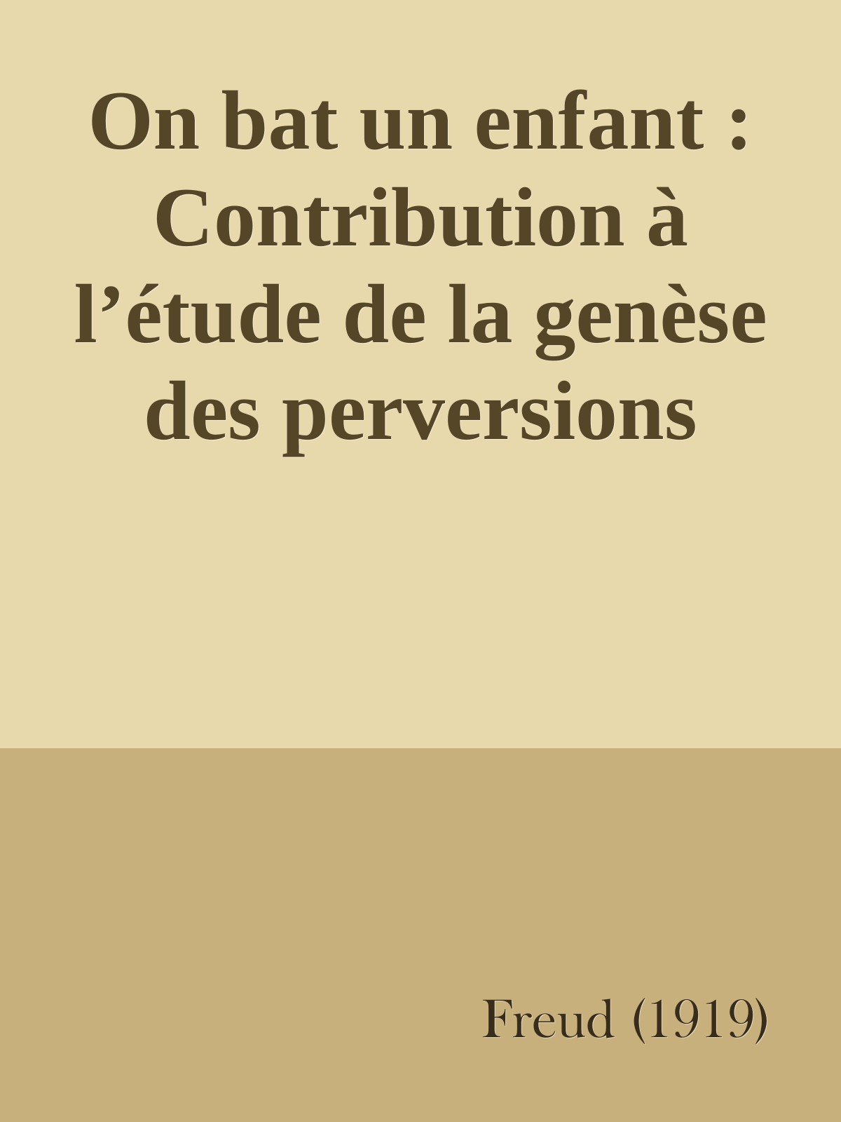 On bat un enfant : Contribution à l’étude de la genèse des perversions sexuelles