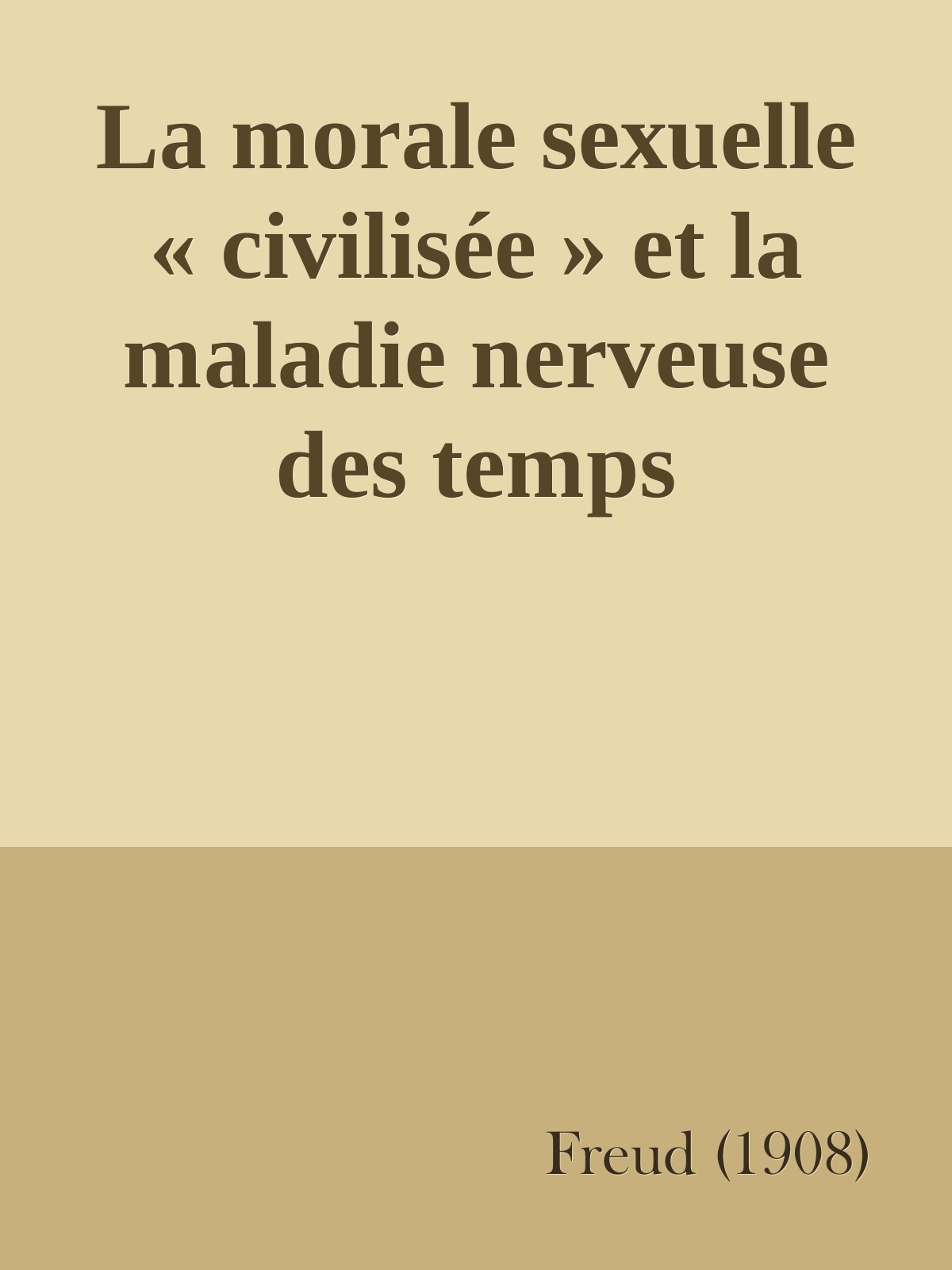 La morale sexuelle « civilisée » et la maladie nerveuse des temps modernes