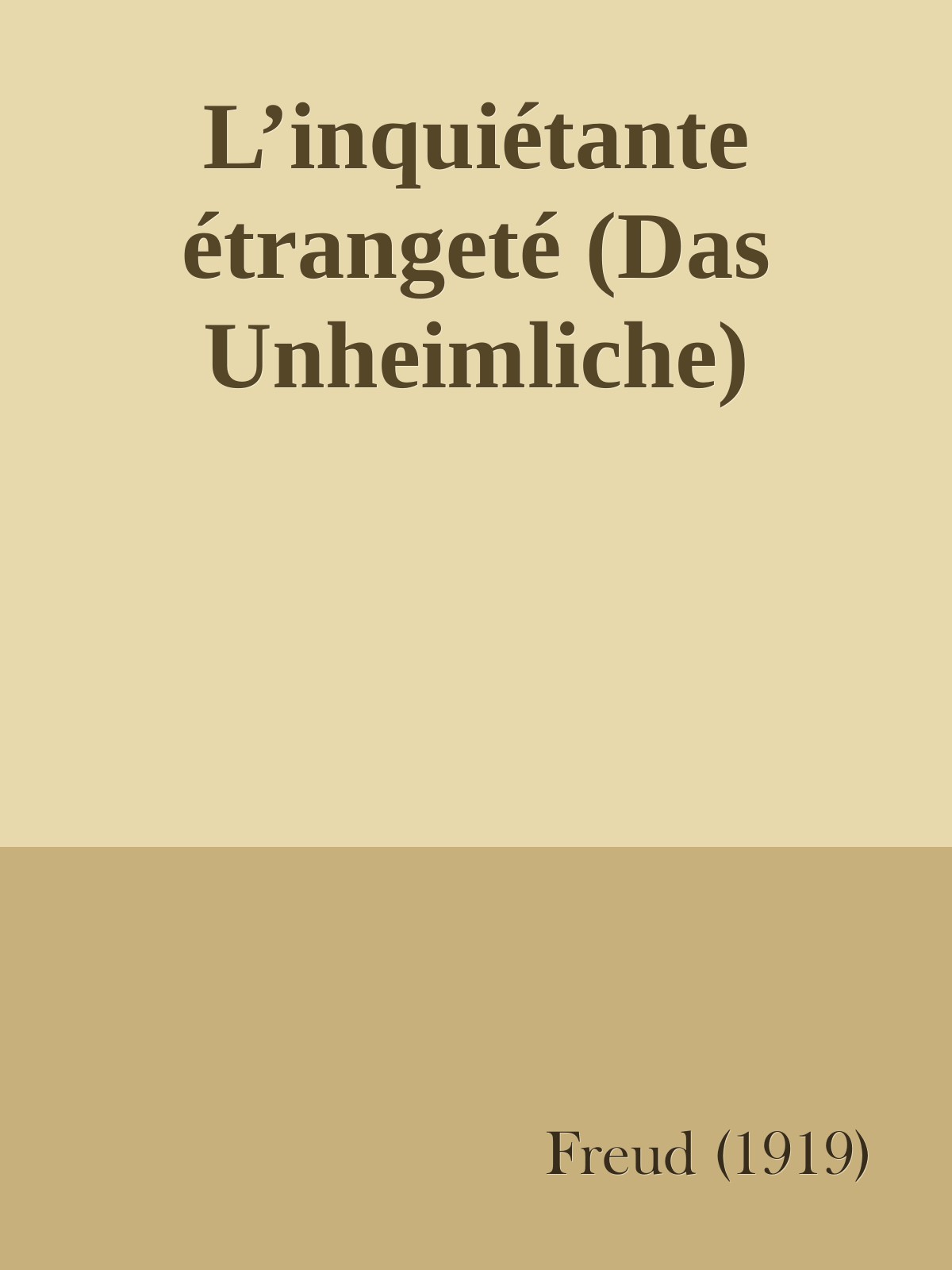 L’inquiétante étrangeté (Das Unheimliche)