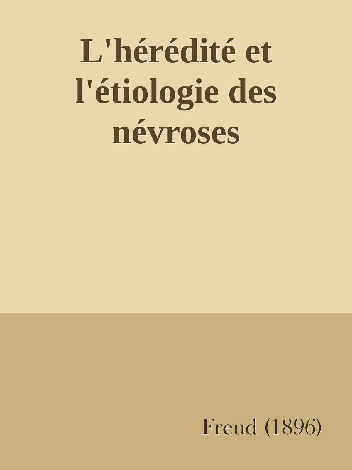 L'hérédité et l'étiologie des névroses