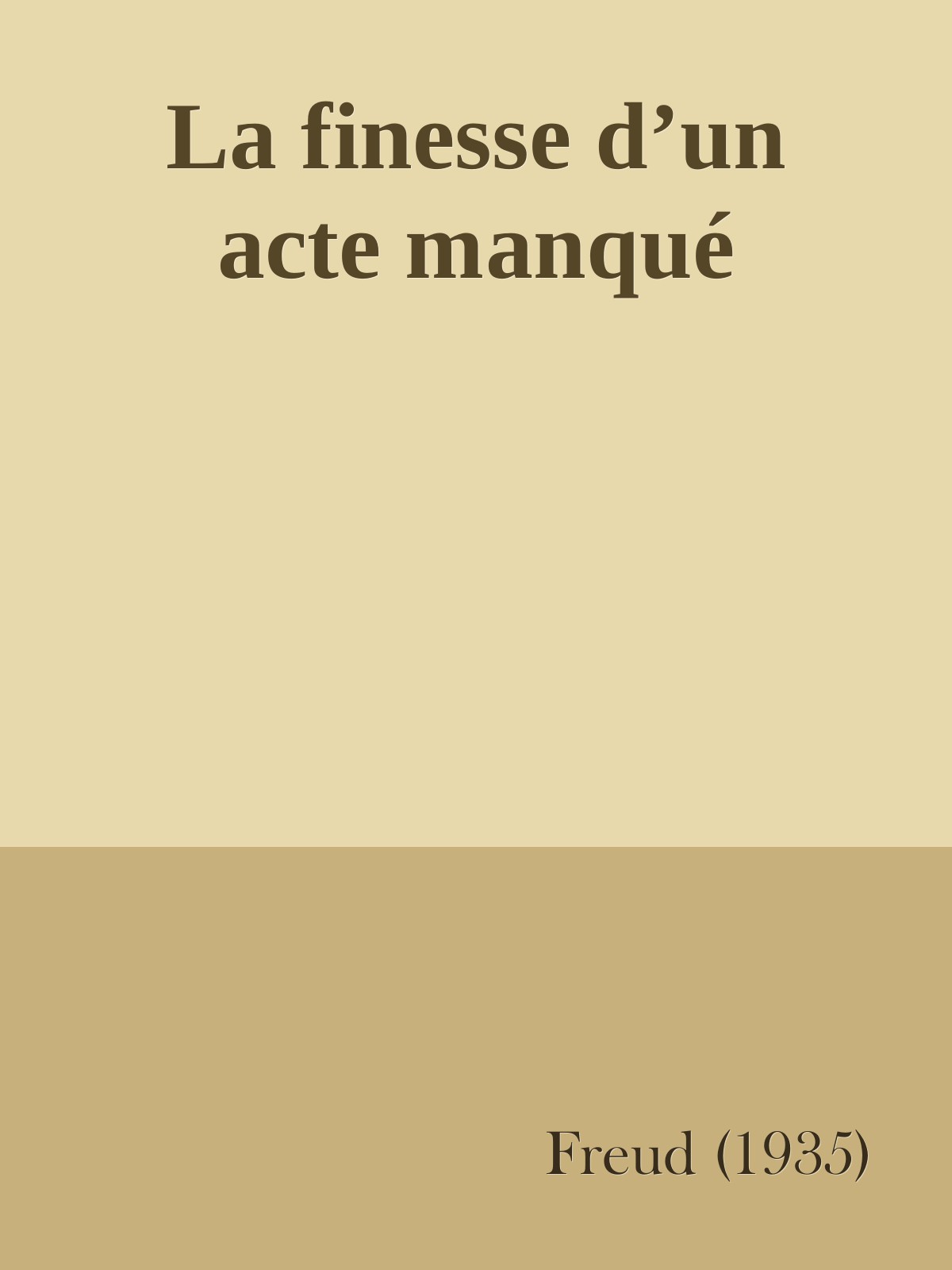La finesse d’un acte manqué
