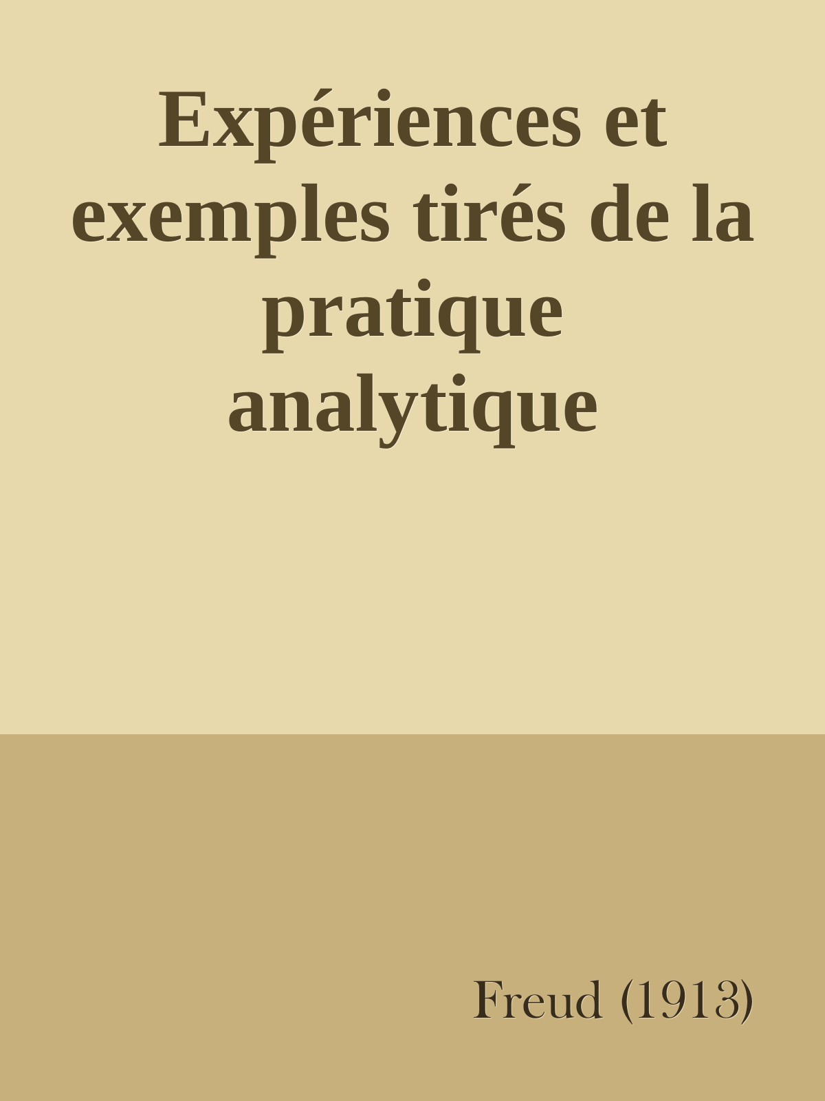Expériences et exemples tirés de la pratique analytique