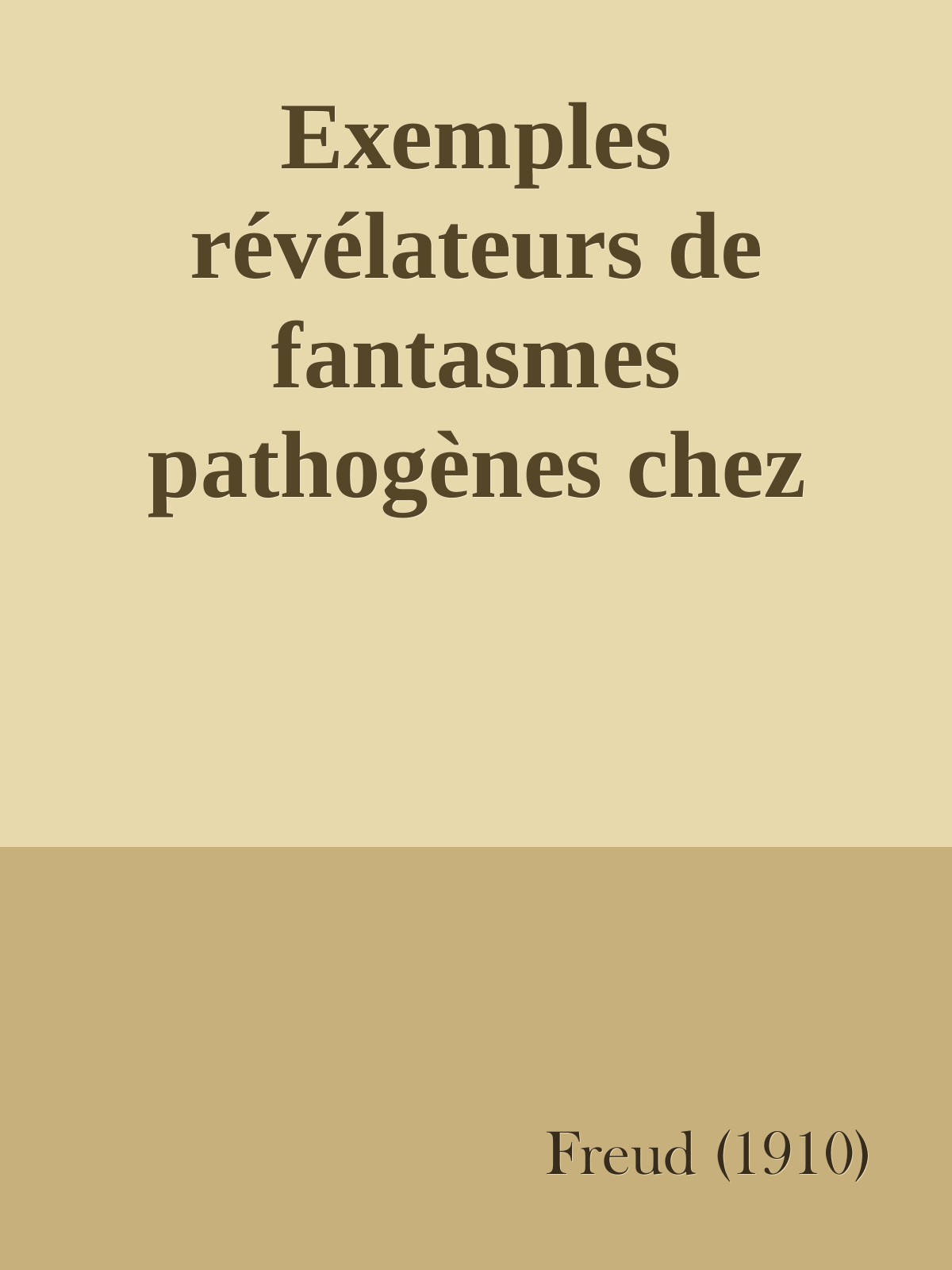 Exemples révélateurs de fantasmes pathogènes chez des névrosés