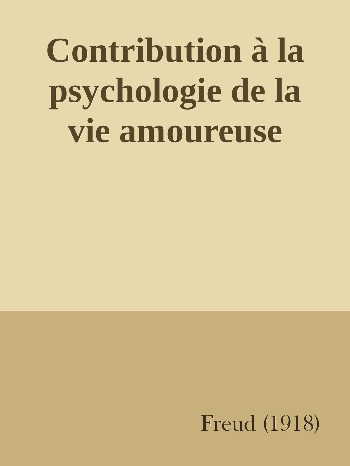Contribution à la psychologie de la vie amoureuse