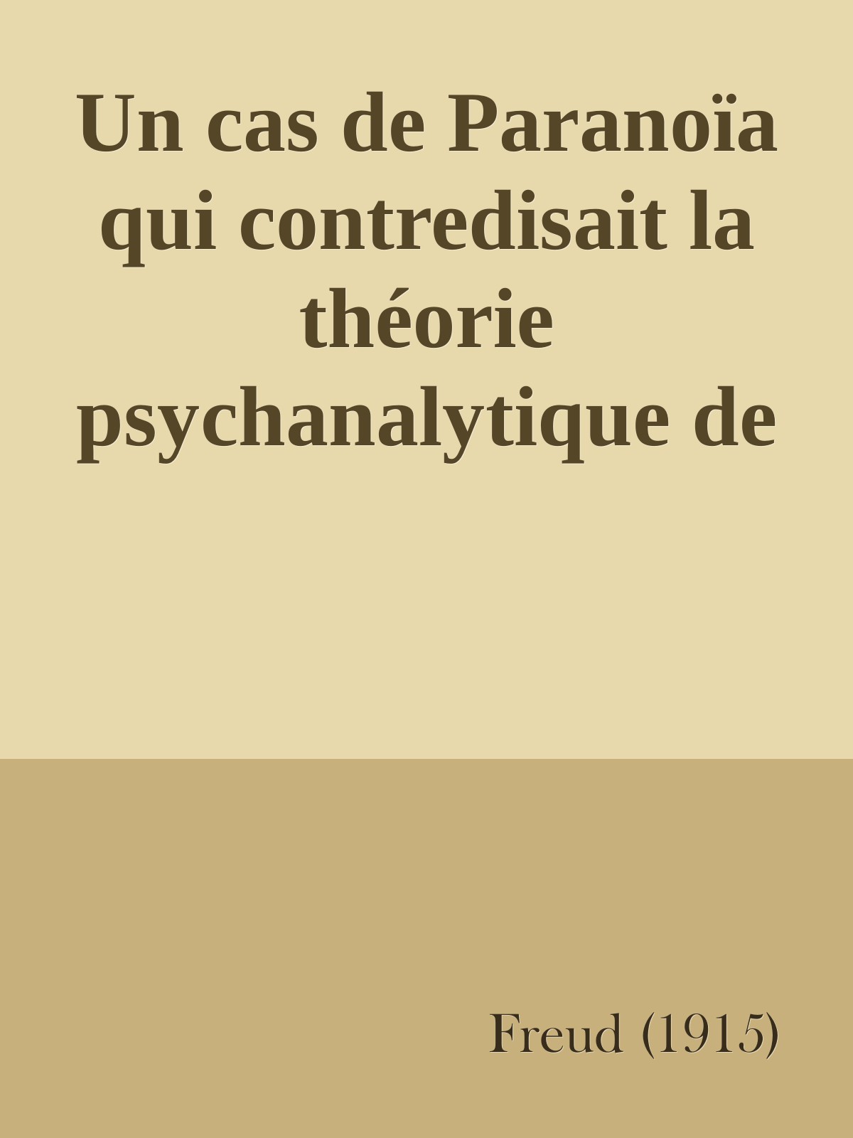 Un cas de Paranoïa qui contredisait la théorie psychanalytique de cette affection