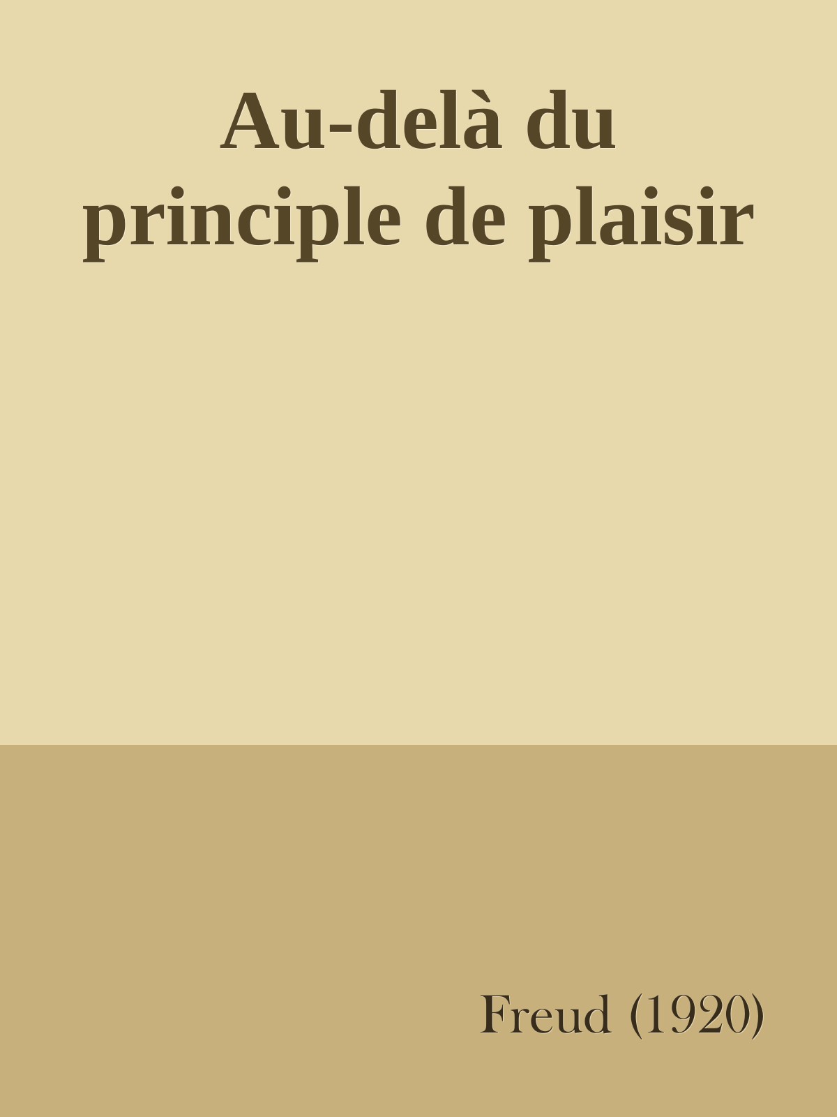 Au-delà du principle de plaisir