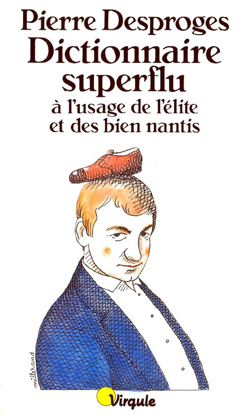 Dictionnaire Superflu à L'Usage De L'élite Et Des Bien Nantis