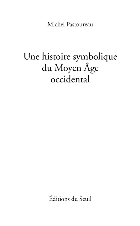 Une histoire symbolique du Moyen Age