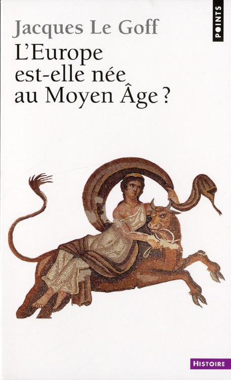 L'Europe est-elle née au Moyen Age