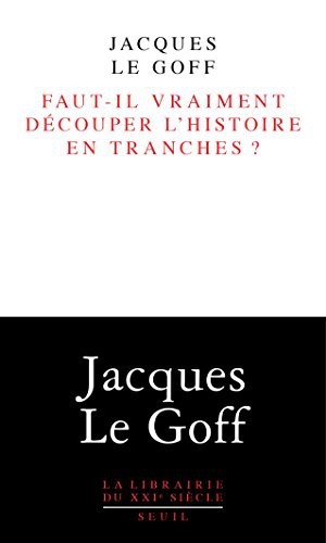 Faut-il vraiment découper l'histoire en tranches