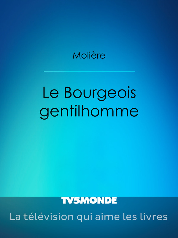 Le Bourgeois gentilhomme