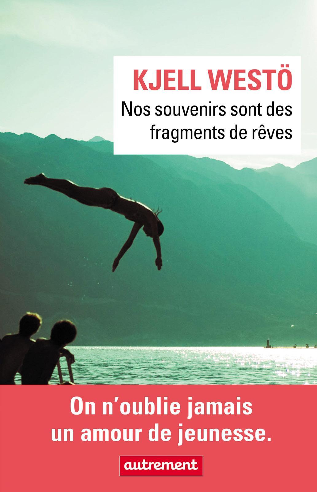 Nos souvenirs sont des fragments de rêves
