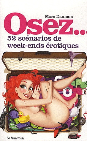 Osez 52 scénarios de week-end érotiques