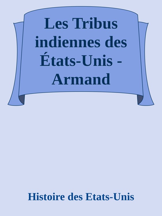 Les Tribus indiennes des États-Unis