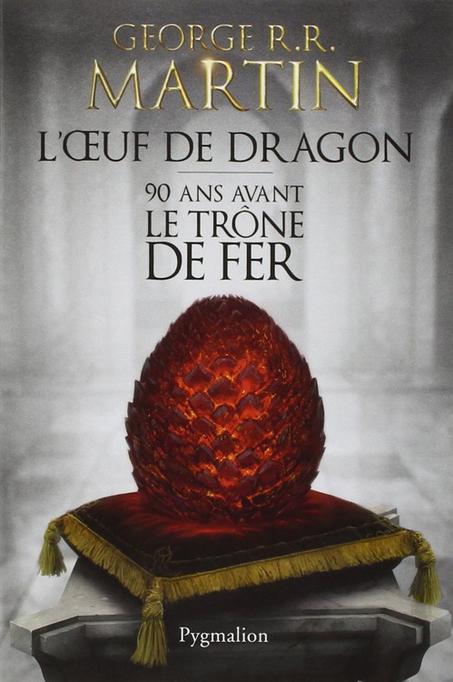 90 ans avant le Trône de Fer, L'Œuf de dragon