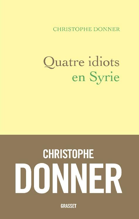 Quatre idiots en Syrie