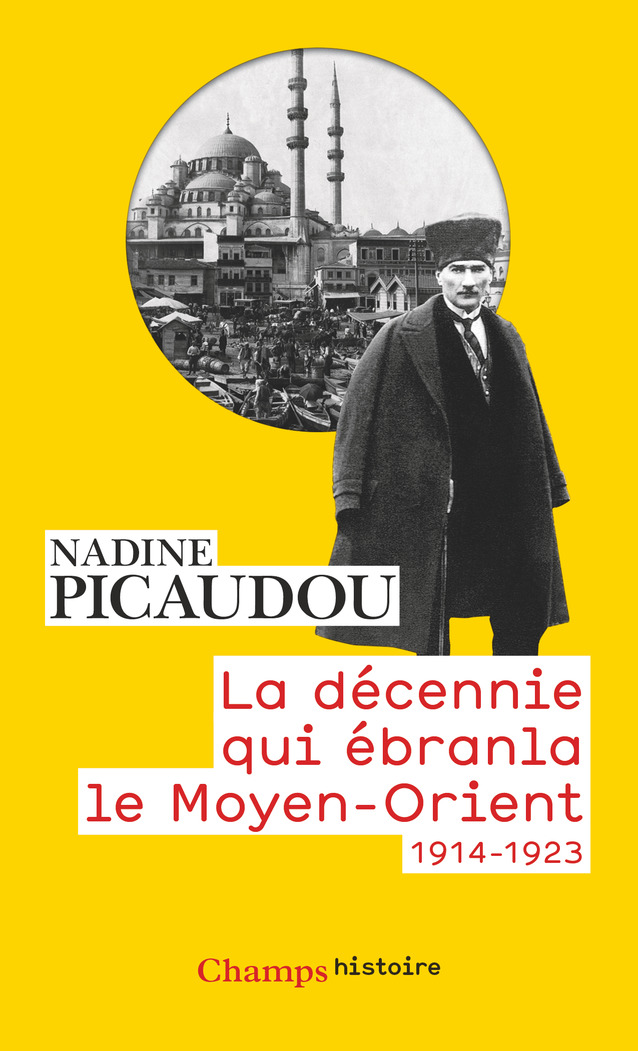 1914-1923: La décennie qui ébranla le Moyen-Orient