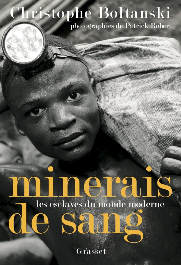 Minerais de sang - Les esclaves du monde moderne