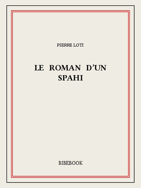 Le roman d’un spahi