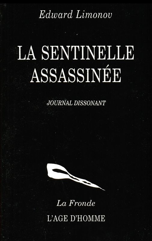 La Sentinelle assassinée : Journal dissonant