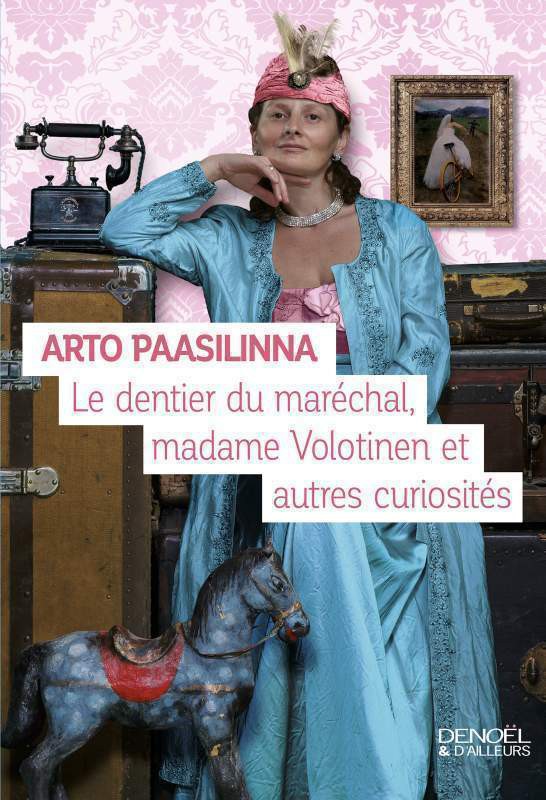 Le dentier du maréchal, Madame Volotinen et autres curiosités