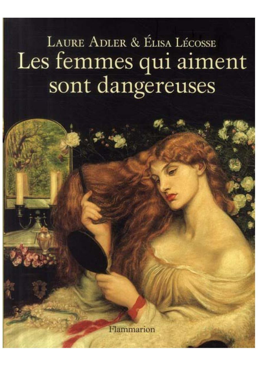 Les femmes qui aiment sont dangereuses