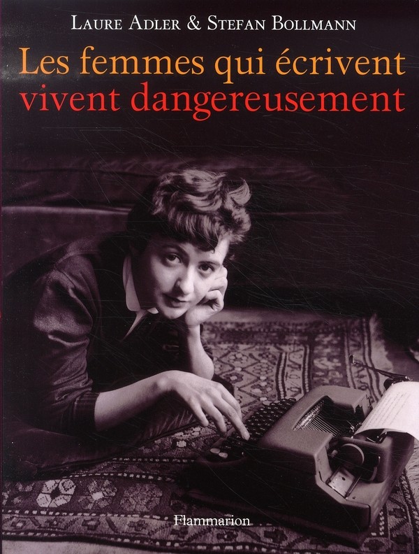 Les femmes qui ecrivent vivent dangeuresement