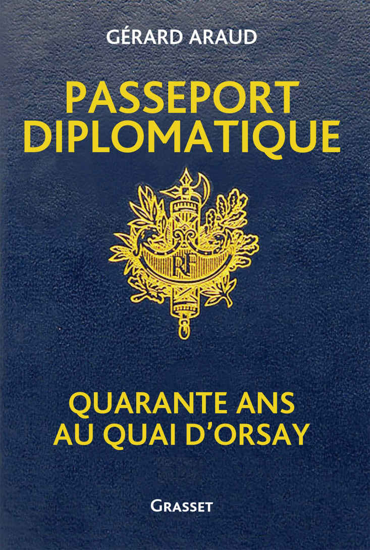 Passeport diplomatique: Quarante ans au Quai d'Orsay
