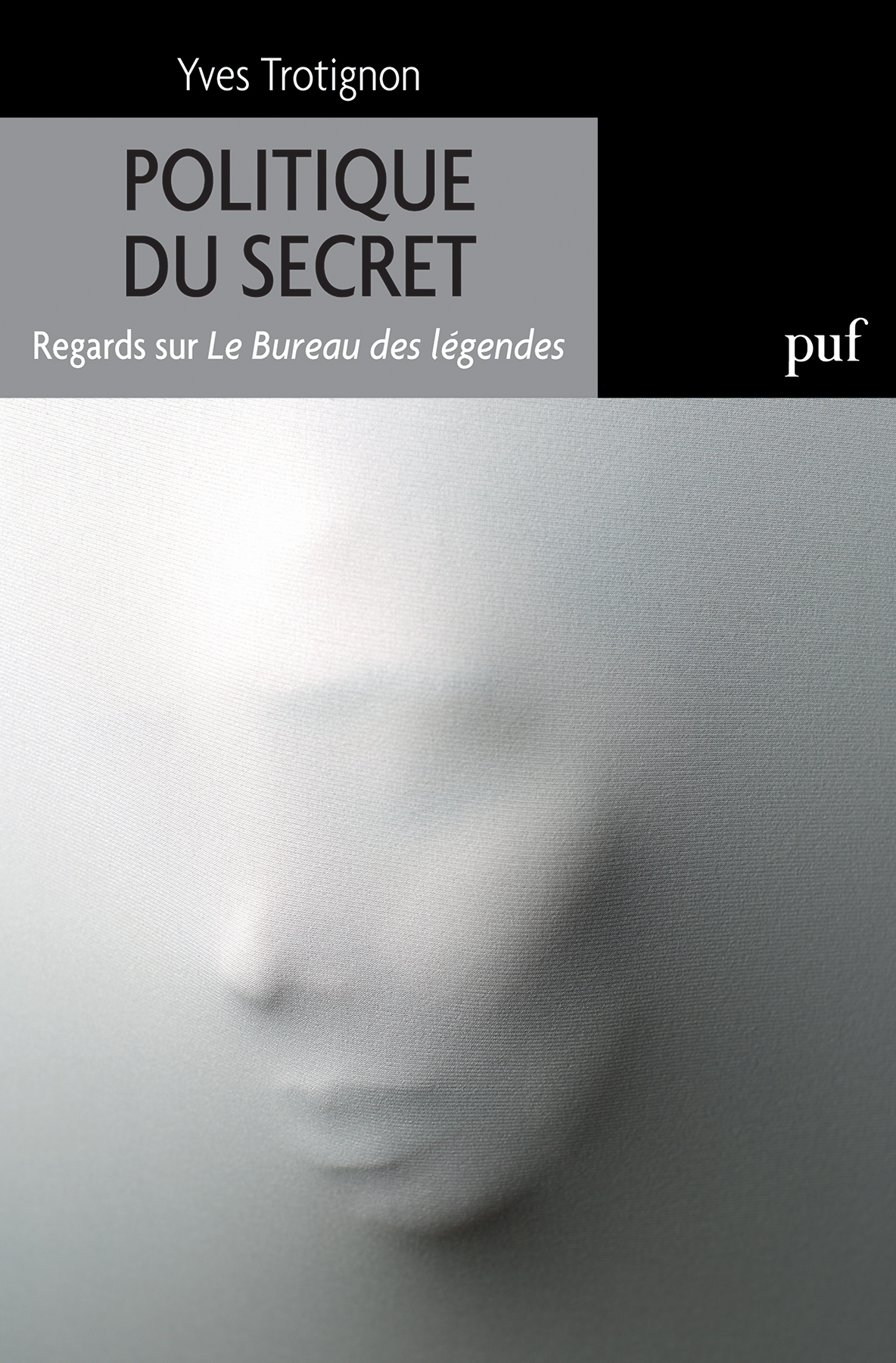 Politique du secret, regard sur Le bureau des légendes