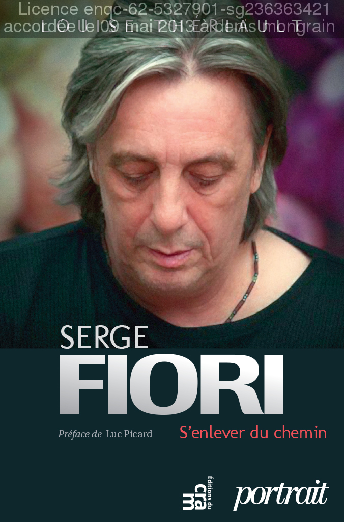 Serge Fiori : s'enlever du chemin
