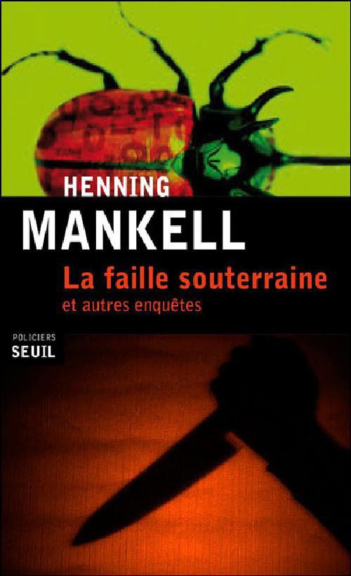 La Faille souterraine: et autres enquêtes
